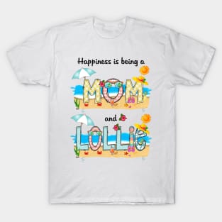 Happiness Is Being A Mom And Lollie Summer Beach Happy Mother's T-Shirt